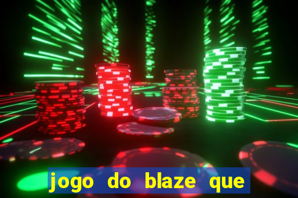 jogo do blaze que mais paga