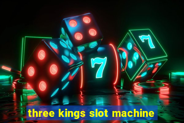 three kings slot machine