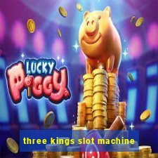 three kings slot machine