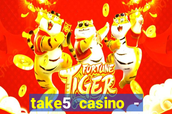 take5 casino - slot machines