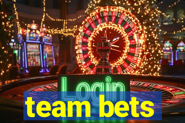 team bets