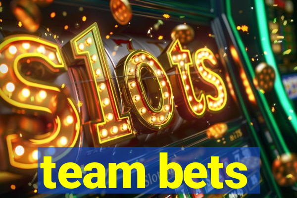 team bets