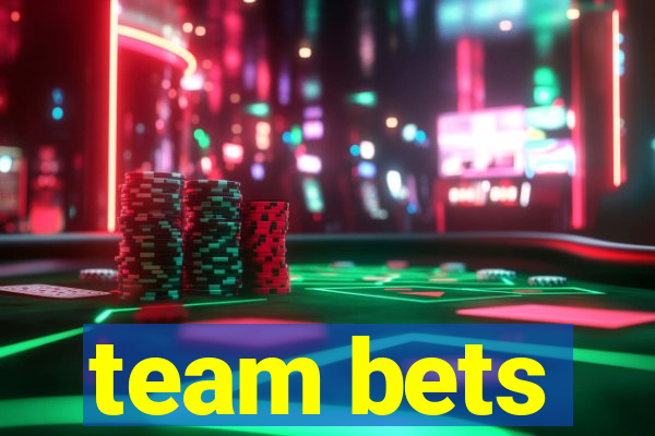 team bets