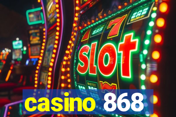 casino 868