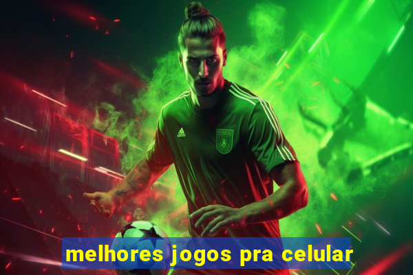 melhores jogos pra celular