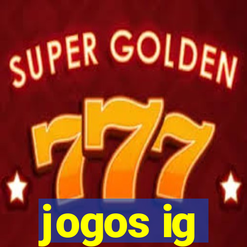 jogos ig