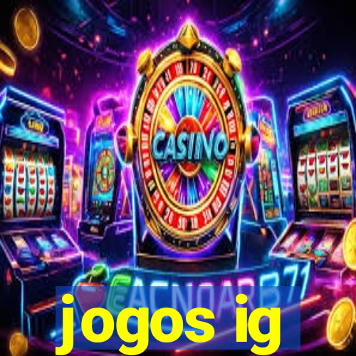 jogos ig