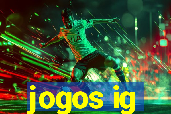 jogos ig