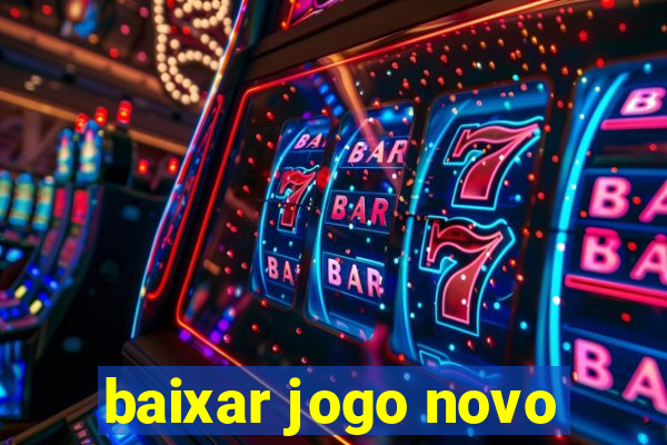 baixar jogo novo