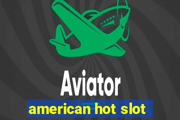 american hot slot