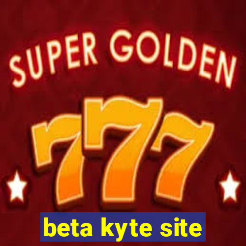 beta kyte site