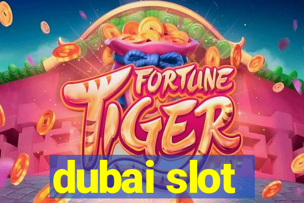 dubai slot