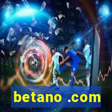 betano .com