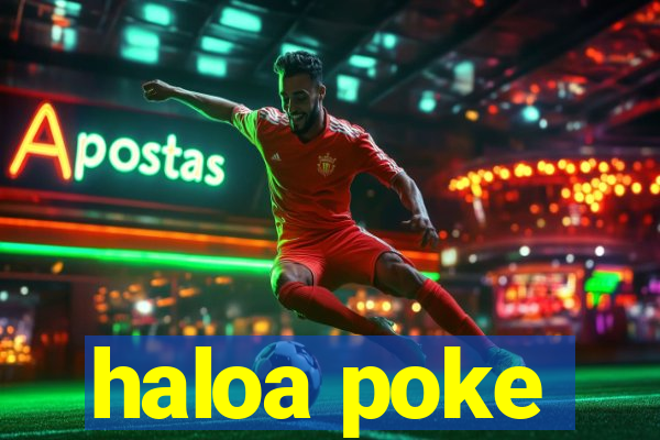 haloa poke