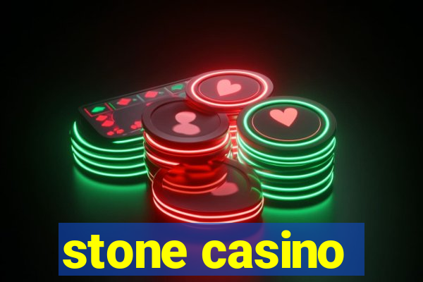 stone casino