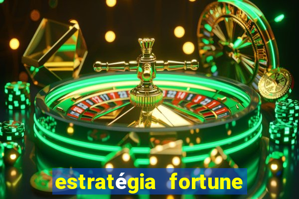 estratégia fortune tiger 10x