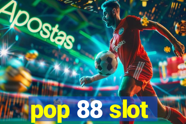 pop 88 slot