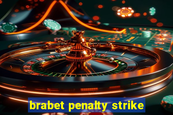 brabet penalty strike