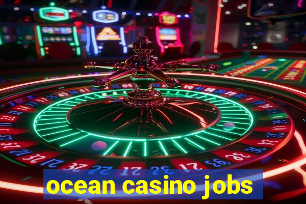 ocean casino jobs