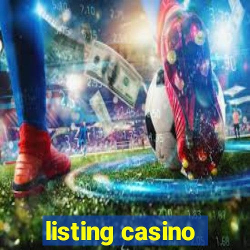 listing casino