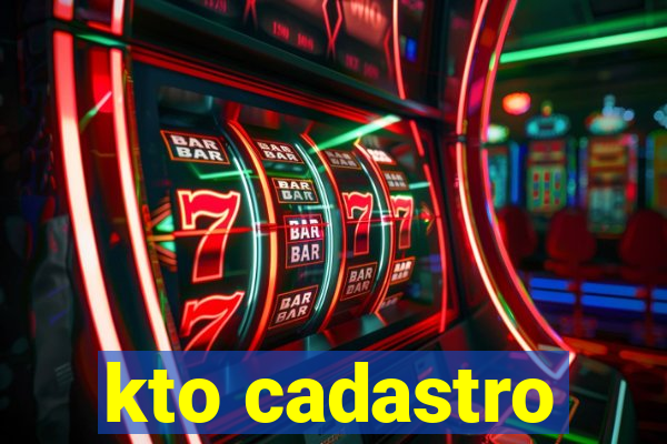 kto cadastro