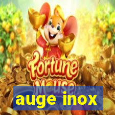 auge inox