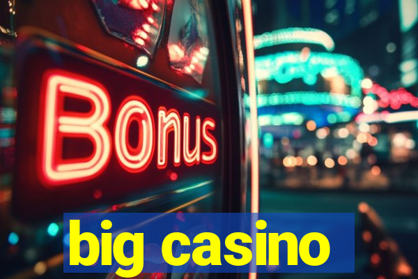 big casino