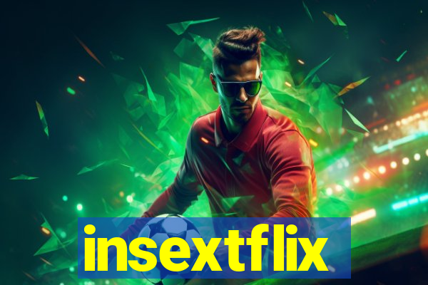 insextflix