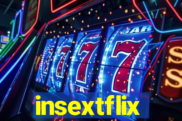 insextflix