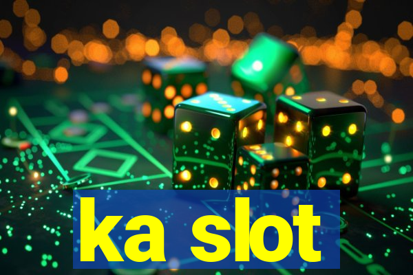 ka slot