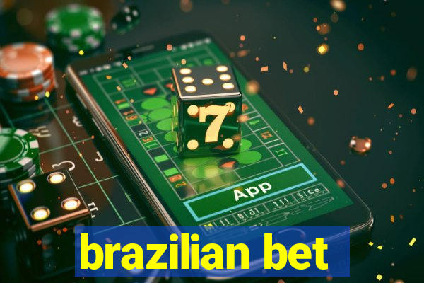 brazilian bet