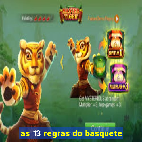 as 13 regras do basquete