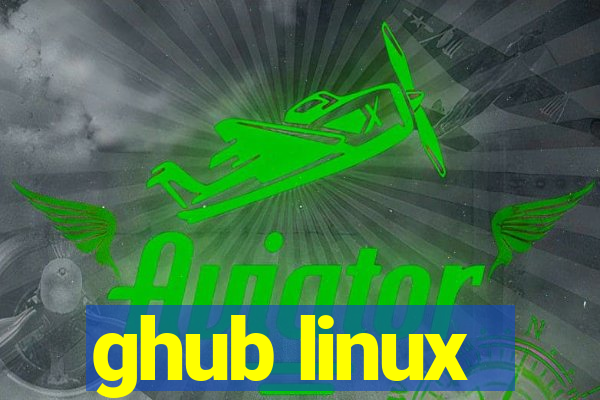 ghub linux