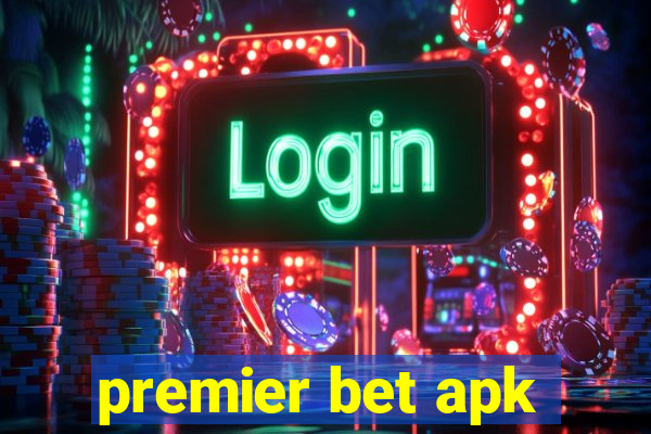 premier bet apk