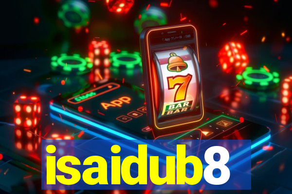 isaidub8