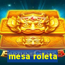 mesa roleta