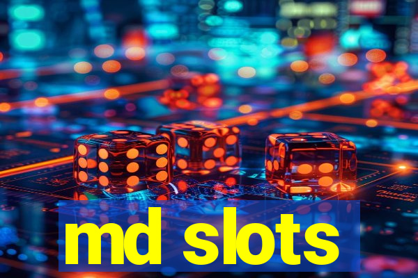 md slots