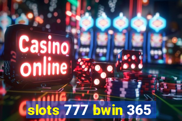 slots 777 bwin 365