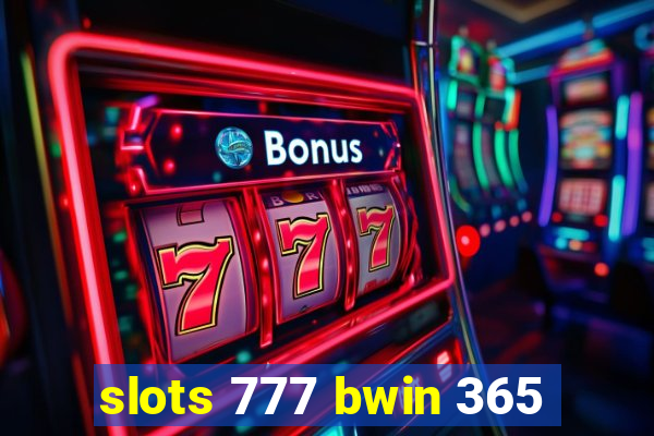 slots 777 bwin 365