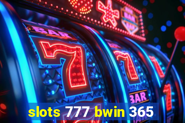 slots 777 bwin 365