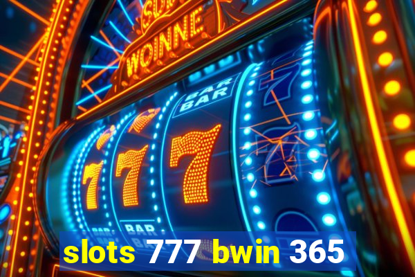 slots 777 bwin 365