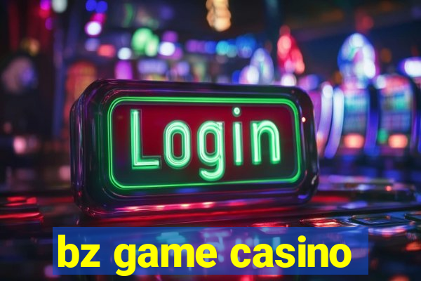 bz game casino