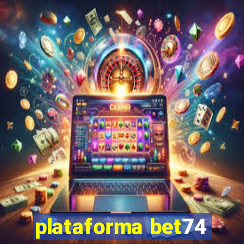 plataforma bet74