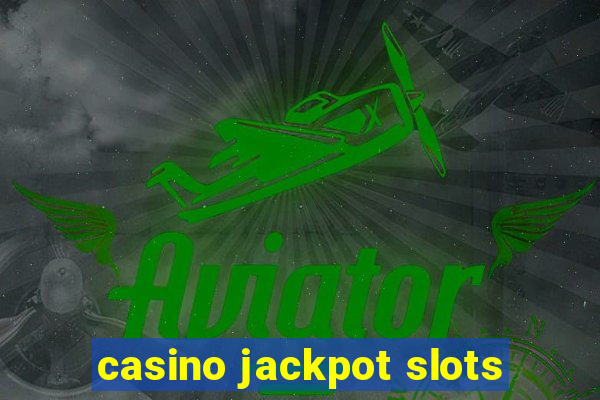 casino jackpot slots