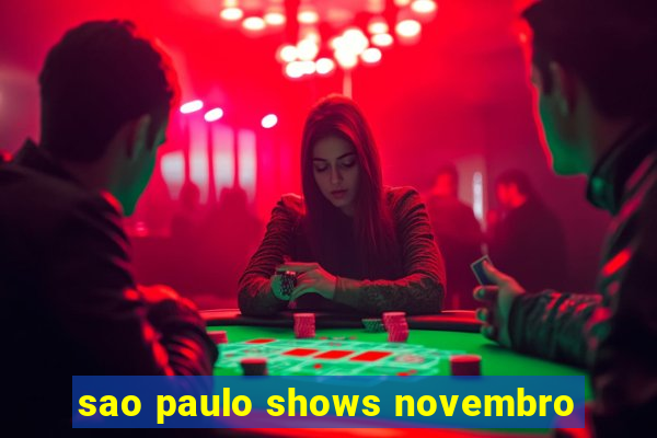 sao paulo shows novembro