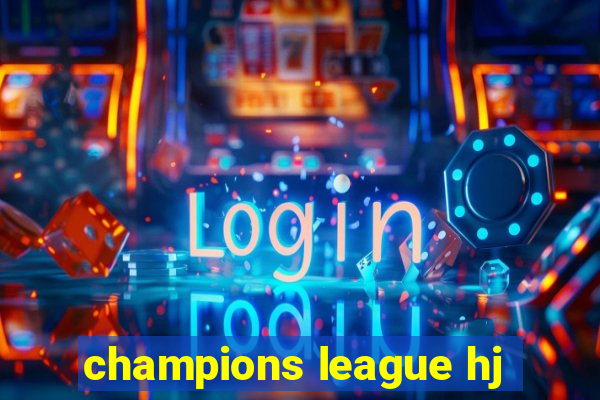 champions league hj