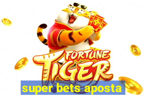 super bets aposta