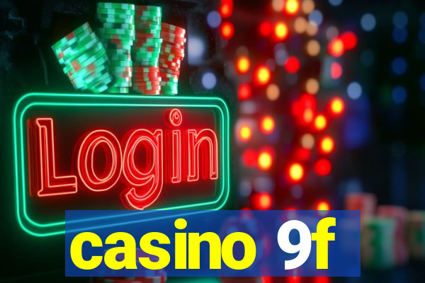 casino 9f