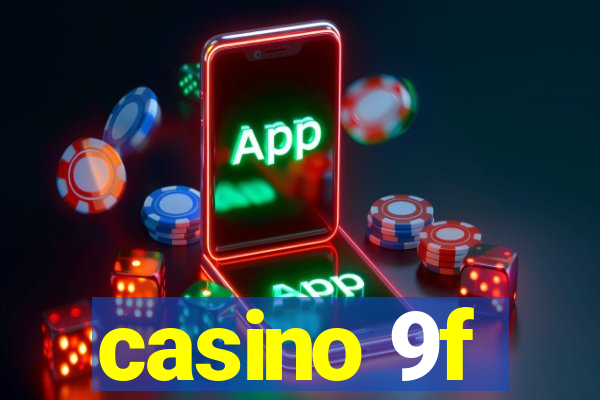 casino 9f