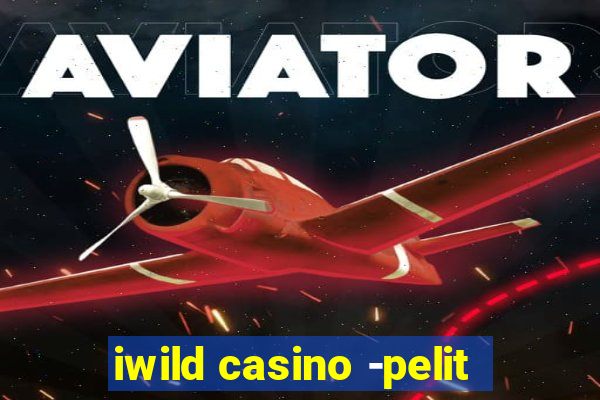 iwild casino -pelit